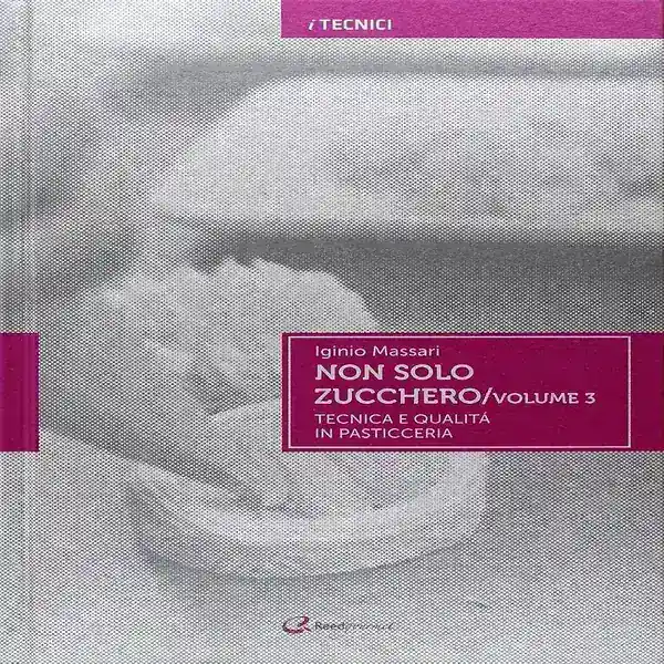 Non Solo Zucchero Iginio Massari volume 1 libro pasticceria italiana