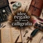 95 Regali per Chi Ama la Calligrafia: Pennini, Inchiostri, Carte e Ceralacca — Guida 2026